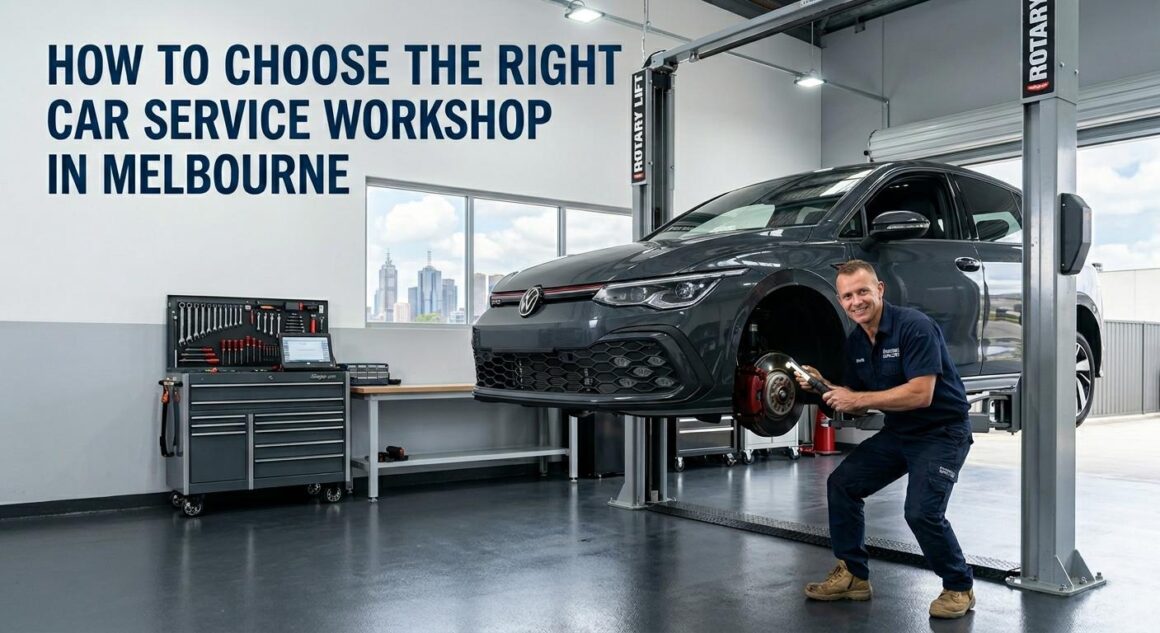 how to choose the right car service workshop in melbourne